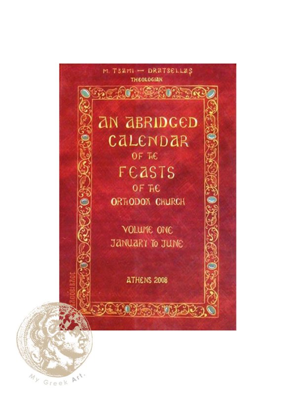 An Abridged Calendar of the Feasts of the Orthodox Church - Volume one